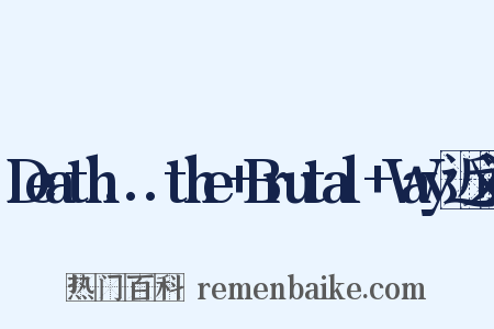Death...the+Brutal+Way近义词是什么意思的图片